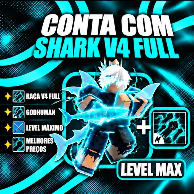 『 🧬 』 SHARK V4 FULL + GODHUMAN + LEVEL MÁX