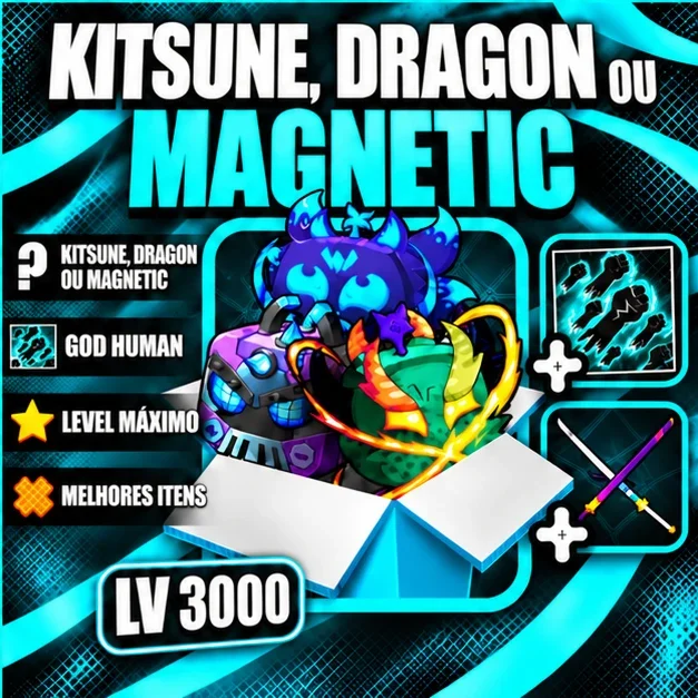 『 🐉 』 KITSUNE, DRAGON OU MAGNETIC + LEVEL MÁX